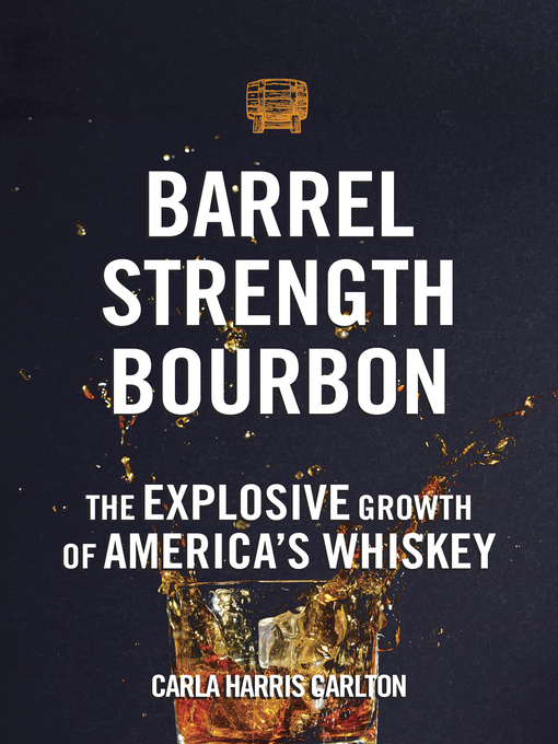 Title details for Barrel Strength Bourbon by Carla Harris Carlton - Available